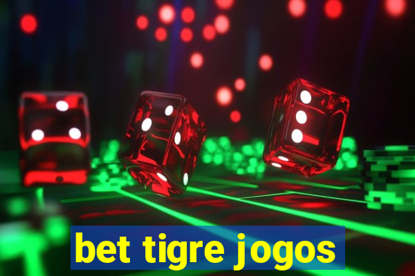 bet tigre jogos